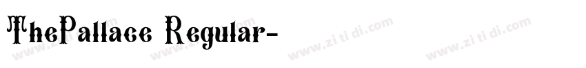 ThePallace Regular字体转换 ThePallace Regular字体转换